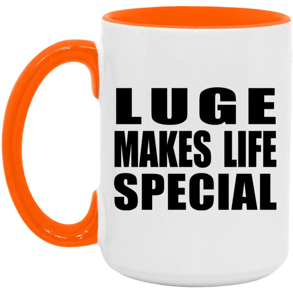 Luge Makes Life Special - 15oz Accent Mug Orange