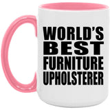 World's Best Furniture Upholsterer - 15oz Accent Mug Pink