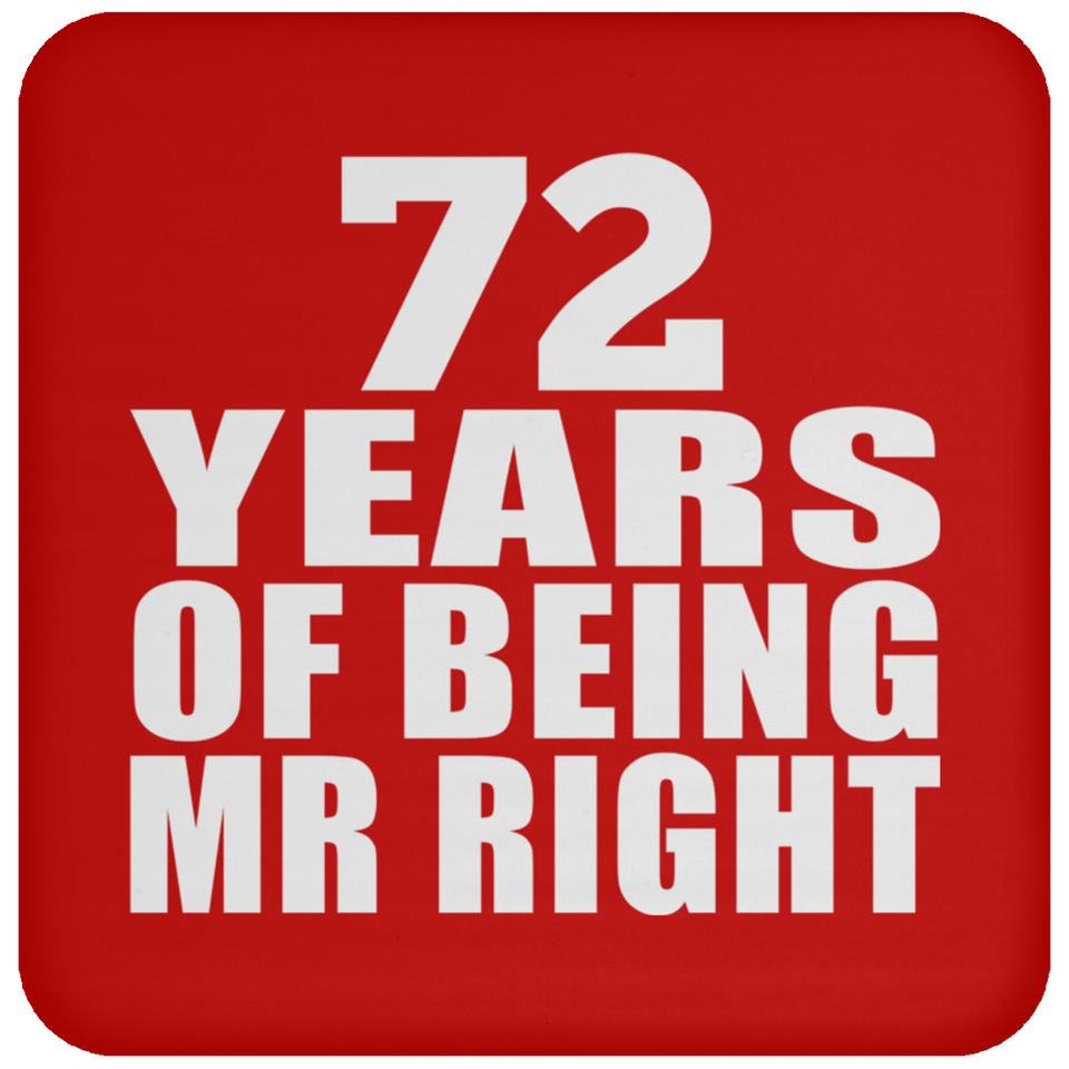 72nd Anniversary 72 Years Of Being Mr Right - Drink Coaster