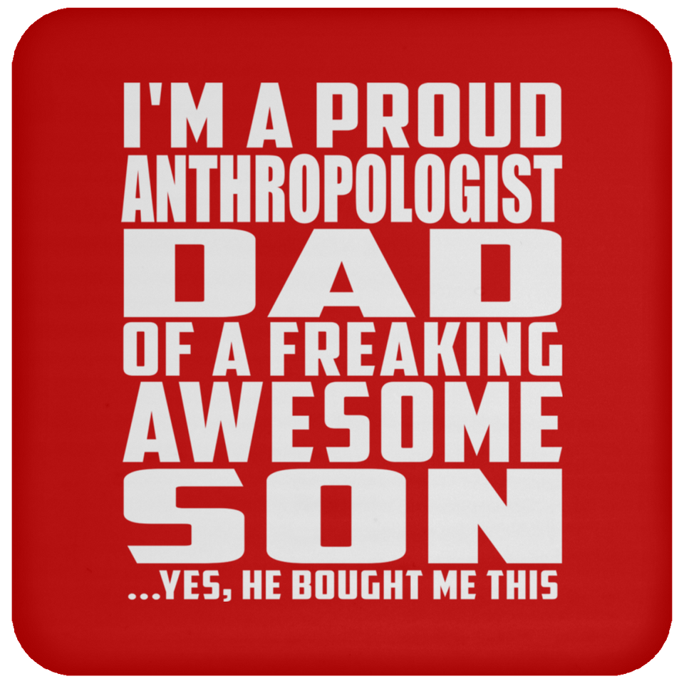 Proud Anthropologist Dad Of Awesome Son - Drink Coaster