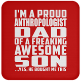 Proud Anthropologist Dad Of Awesome Son - Drink Coaster