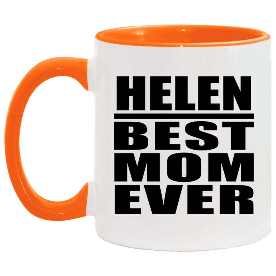 Helen Best Mom Ever - 11oz Accent Mug Orange