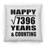 Happy 86th Anniversary Square Root of 7396 Years & Counting - Throw Pillow