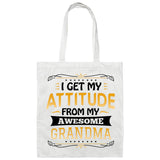 I Get My Attitude From My Awesome Grandma - Tote Bag White
