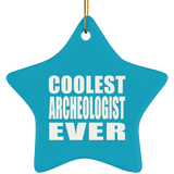 Coolest Archeologist Ever - Star Ornament