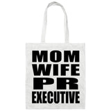 Mom Wife PR Executive - Tote Bag White