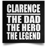 Clarence The Dad The Hero The Legend - Poster Square