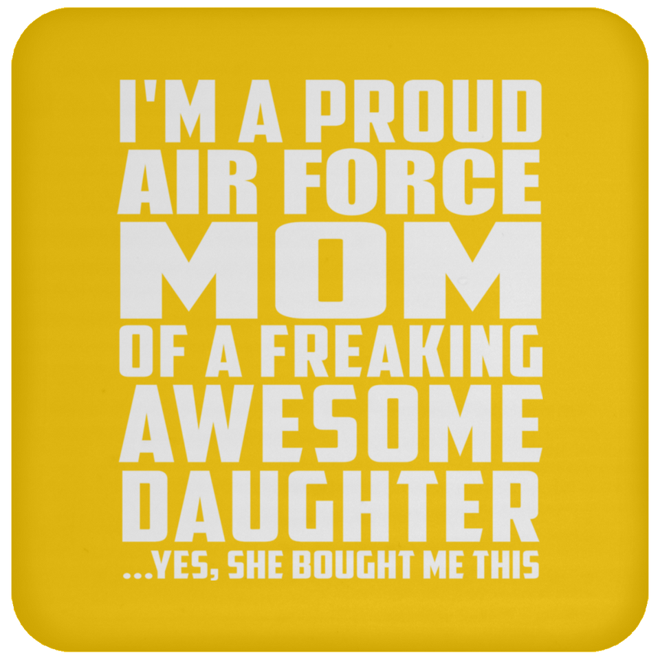 Proud Air Force Mom Of Awesome Daughter - Drink Coaster