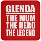 Glenda The Mum The Hero The Legend - Drink Coaster