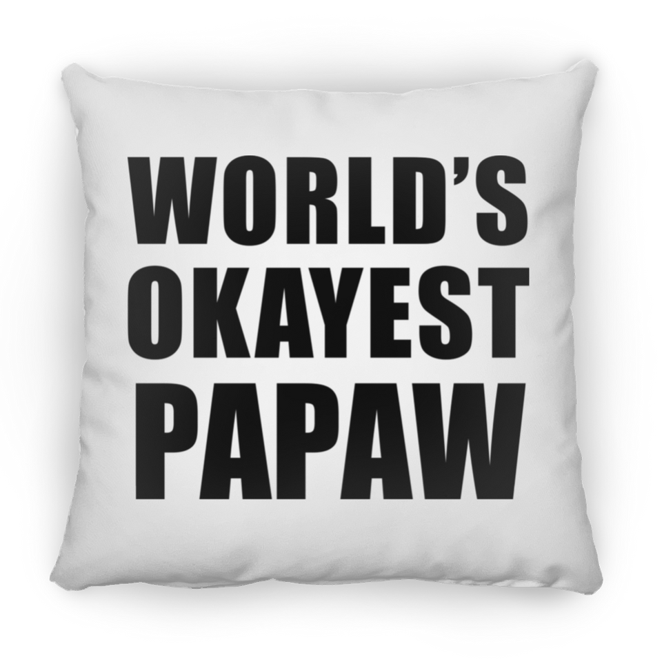 World's Okayest Papaw - Throw Pillow