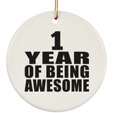 1st Birthday 1 Year Of Being Awesome - Circle Ornament