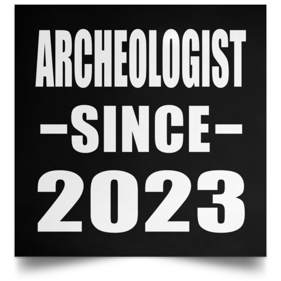 Archeologist Since 2023 - Poster Square