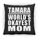Tamara World's Okayest Mom - Throw Pillow Black
