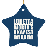 Loretta World's Okayest Mum - Star Ornament