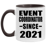 Event Coordinator Since 2021 - 11oz Accent Mug Black