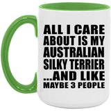 All I Care About Is My Australian Silky Terrier - 15oz Accent Mug Green