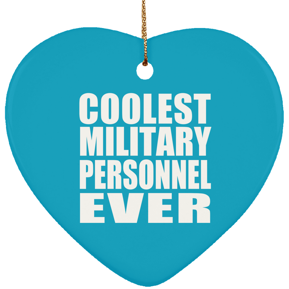 Coolest Military Personnel Ever - Heart Ornament