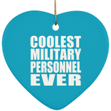 Coolest Military Personnel Ever - Heart Ornament