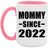 Mommy Since 2022 - 15oz Accent Mug Pink