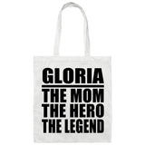 Gloria The Mom The Hero The Legend - Tote Bag White