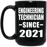 Engineering Technician Since 2021 - 15oz Coffee Mug Black