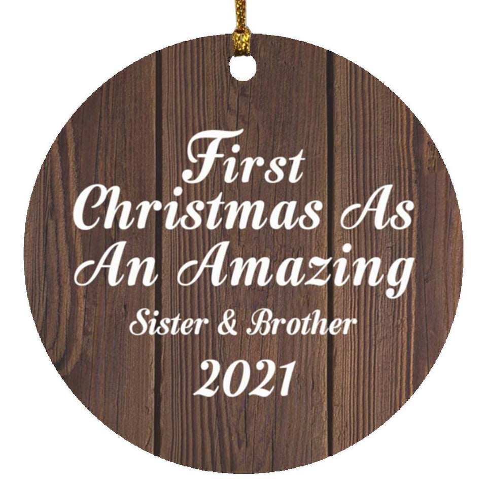 First Christmas As An Amazing Sister & Brother 2021 - Circle Ornament D