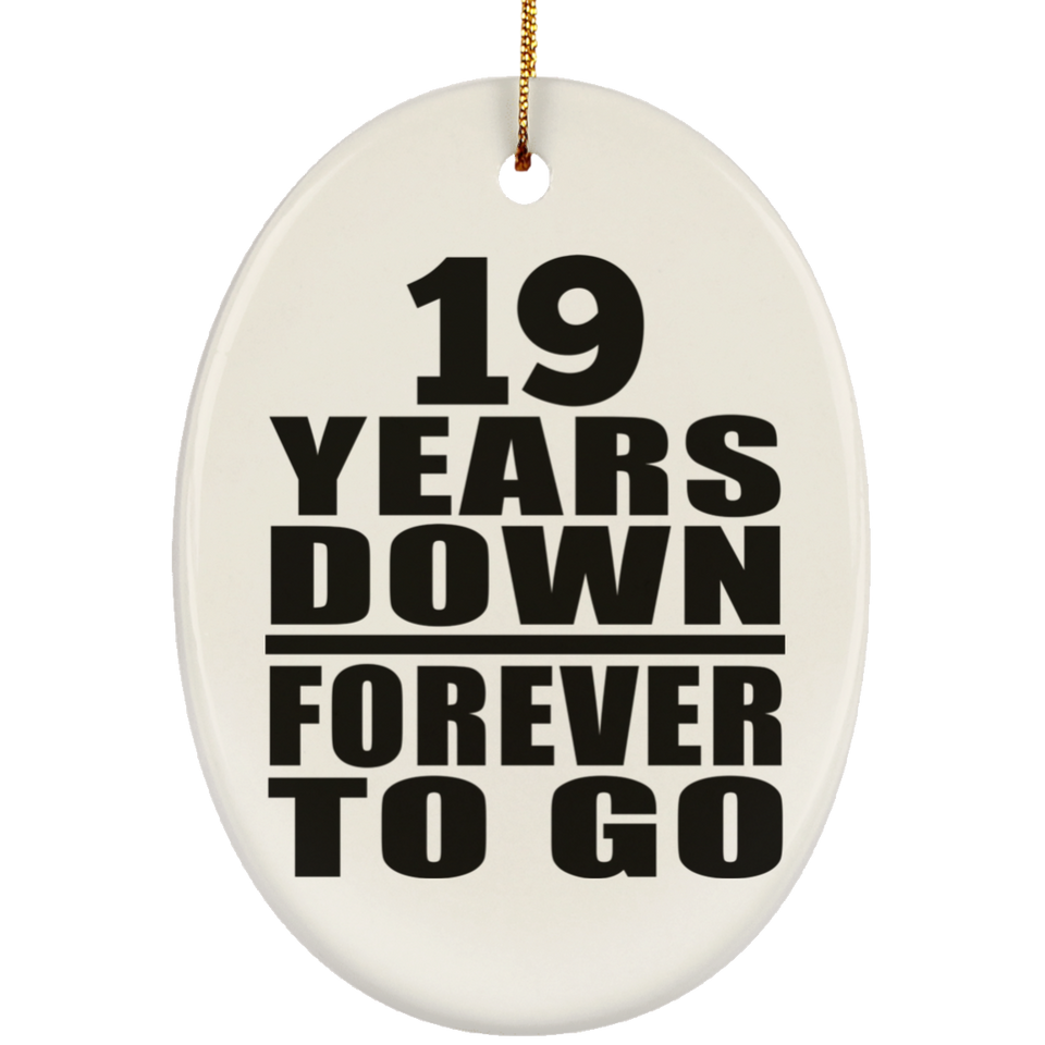 19th Anniversary 19 Years Down Forever to Go - Oval Ornament