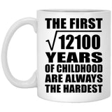 110th Birthday Square Root of 12100 Years of Childhood - 11oz Coffee Mug