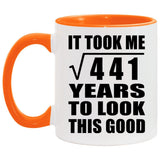 21st Birthday Took Square Root of 441 Years To Look Good - 11oz Accent Mug Orange