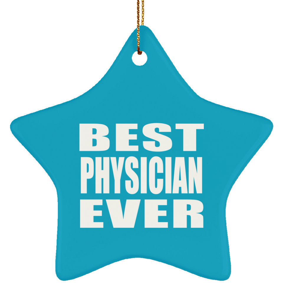Best Physician Ever - Star Ornament