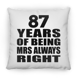 87th Anniversary 87 Years of Being Mrs Always Right - Throw Pillow