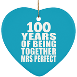 100th Anniversary 100 Years Of Being Mrs Perfect - Heart Ornament
