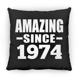 50th Birthday Amazing Since 1974 - Throw Pillow Black