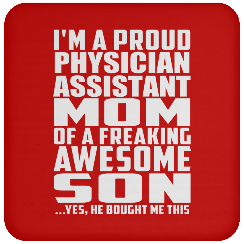 Proud Physician Assistant Mom Of Awesome Son - Drink Coaster
