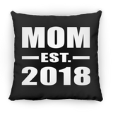 Mom Established EST. 2018 - Throw Pillow Black