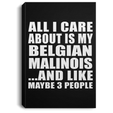 All I Care About Is My Belgian Malinois - Canvas Portrait