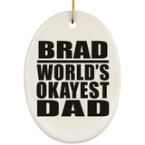 Brad World's Okayest Dad - Oval Ornament