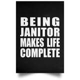 Being Janitor Makes Life Complete - Poster Portrait