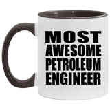 Most Awesome Petroleum Engineer - 11oz Accent Mug Black