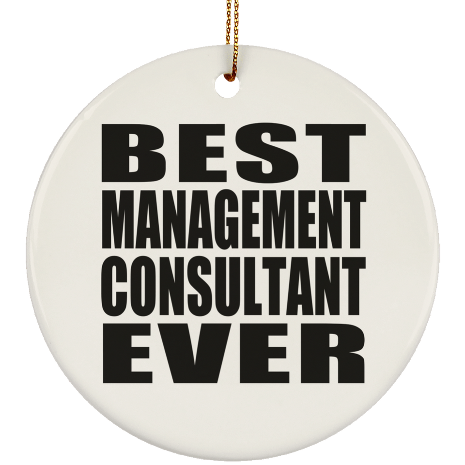 Best Management Consultant Ever - Circle Ornament
