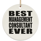 Best Management Consultant Ever - Circle Ornament