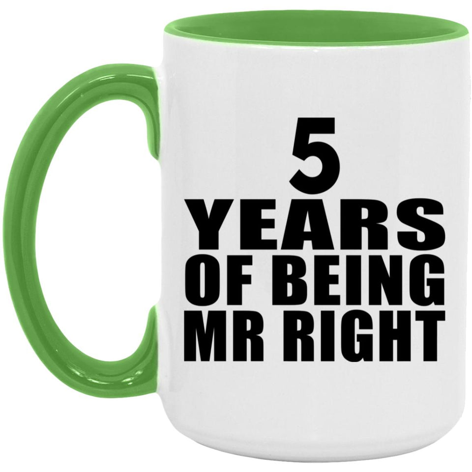 5th Anniversary 5 Years Of Being Mr Right - 15oz Accent Mug Green