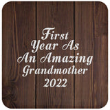 First Year As An Amazing Grandmother 2022 - Drink Coaster D
