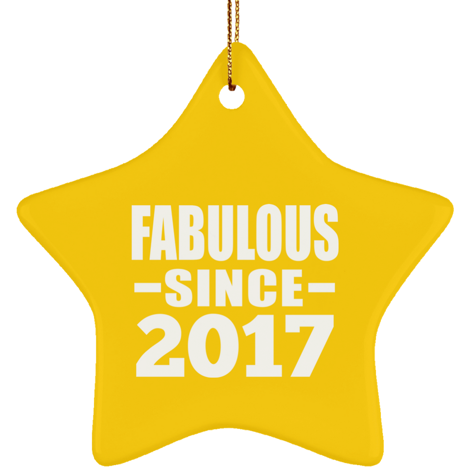 7th Birthday Fabulous Since 2017 - Star Ornament