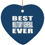 Best Military General Ever - Heart Ornament