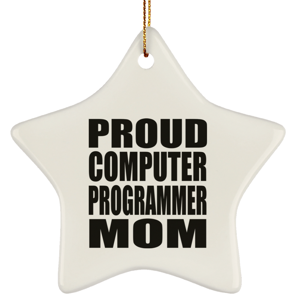 Proud Computer Programmer Mom - Star Ornament