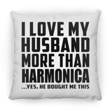 I Love My Husband More Than Harmonica - Throw Pillow