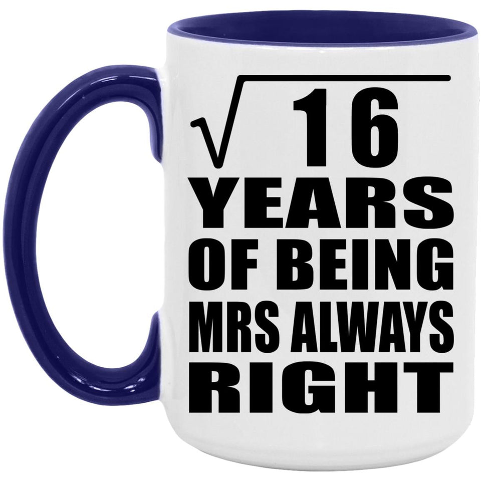 4th Anniversary Square Root of 16 Years Mrs Always Right - 15oz Accent Mug Purple