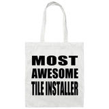 Most Awesome Tile Installer - Tote Bag White