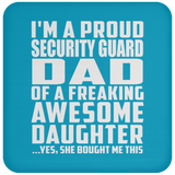 Proud Security Guard Dad Of Awesome Daughter - Drink Coaster